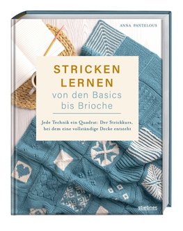Stricken lernen von den Basics bis Brioche