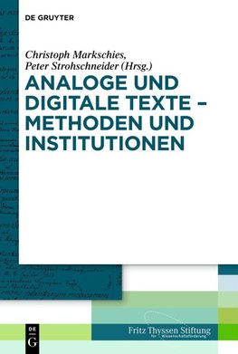 Analoge und digitale Texte - Methoden und Institutionen