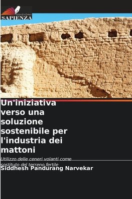 Un'iniziativa verso una soluzione sostenibile per l'industria dei mattoni