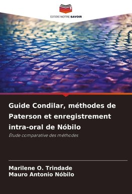 Guide Condilar, méthodes de Paterson et enregistrement intra-oral de Nóbilo