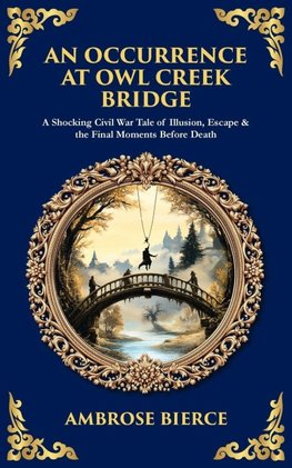 An Occurrence at Owl Creek Bridge