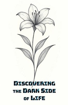 Discovering the Dark Side of Life