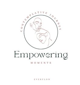 Empowering Moments - Contemplative Journey