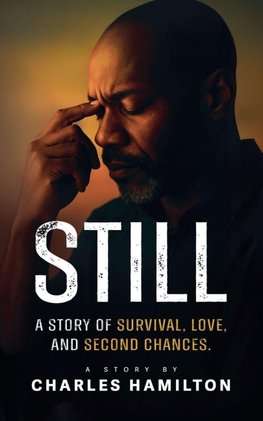 Still, A Story of Survival, Love, And Second Chance