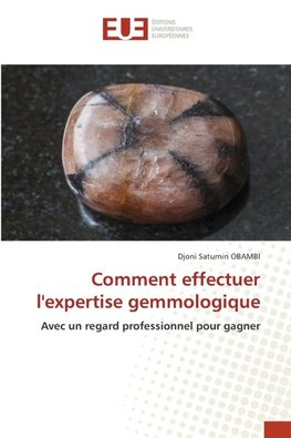 Comment effectuer l'expertise gemmologique