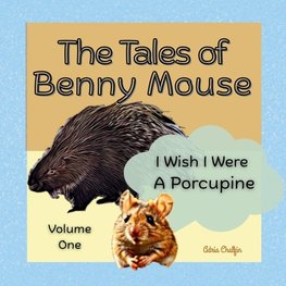 The Tales of Benny Mouse Volume One