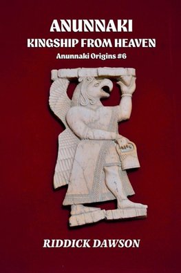 Anunnaki, Kingship from Heaven