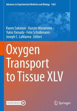 Oxygen Transport to Tissue XLV