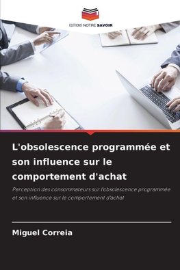 L'obsolescence programmée et son influence sur le comportement d'achat
