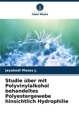 Studie über mit Polyvinylalkohol behandeltes Polyestergewebe hinsichtlich Hydrophilie