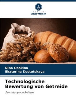 Technologische Bewertung von Getreide