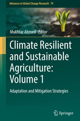 Climate Resilient and Sustainable Agriculture: Volume 1
