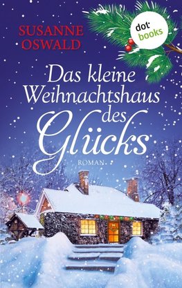 Das kleine Weihnachtshaus des Glücks