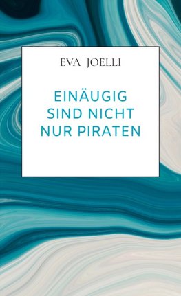 Einäugig sind nicht nur Piraten