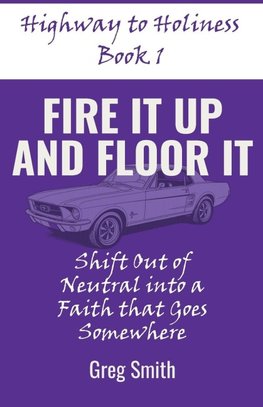 Fire It Up and Floor It