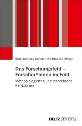 Das Forschungsfeld - Forscher*innen im Feld
