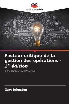 Facteur critique de la gestion des opérations - 2e édition