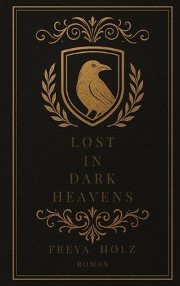 Lost in dark Heavens