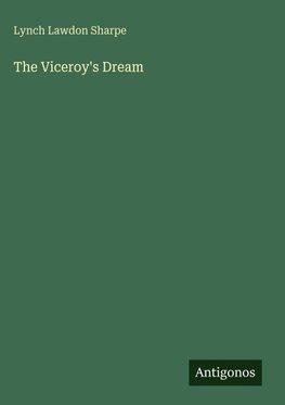 The Viceroy's Dream