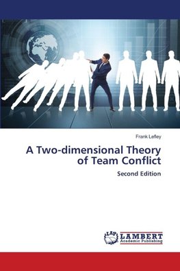 A Two-dimensional Theory of Team Conflict