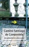 Camino Santiago de Compostela mit jedem Schritt näher zu mir