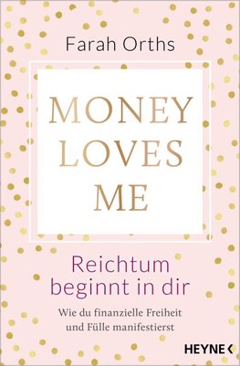 Money Loves Me - Reichtum beginnt in dir