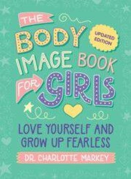 The Body Image Book for Girls Updated Edition