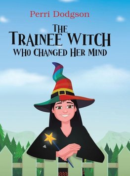 The Trainee Witch Who Changed Her Mind