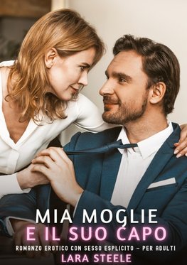 Mia Moglie e il suo Capo