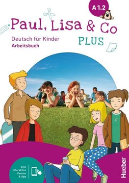 Paul, Lisa & Co PLUS A1.2. Arbeitsbuch plus interaktive Version