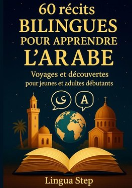 60 Récits bilingues pour apprendre l'Arabe