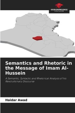 Semantics and Rhetoric in the Message of Imam Al-Hussein
