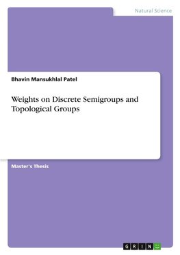 Weights on Discrete Semigroups and Topological Groups