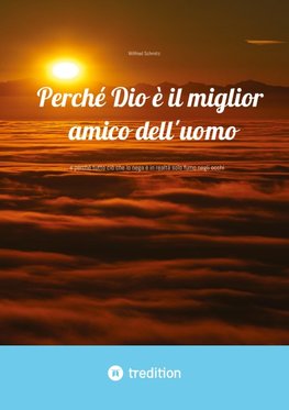 Perché Dio è il miglior amico dell'uomo