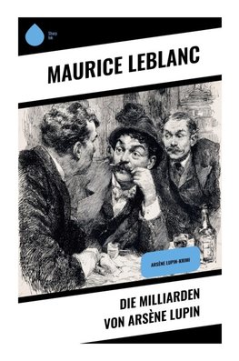 Die Milliarden von Arsène Lupin