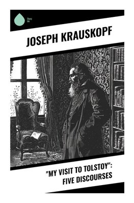 "My Visit to Tolstoy": Five Discourses