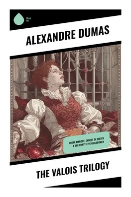 The Valois Trilogy
