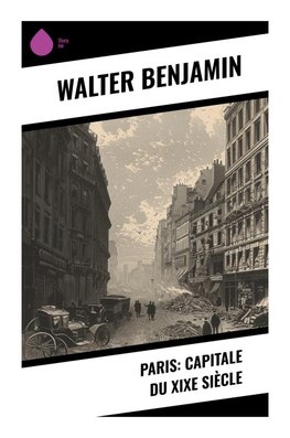 Paris: Capitale du XIXe siècle