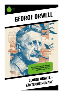 George Orwell - Sämtliche Romane