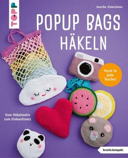 Popup Bags häkeln (kreativ.kompakt.)