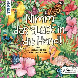 Nimm das Glück in die Hand