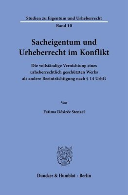Sacheigentum und Urheberrecht im Konflikt