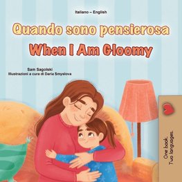 When I am Gloomy (Italian English Bilingual Children's Book)