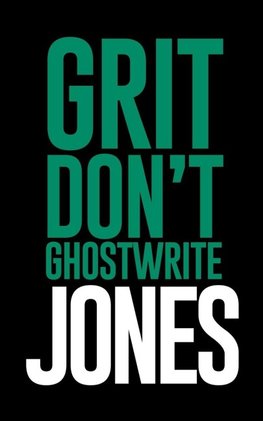 Grit Don't Ghostwrite