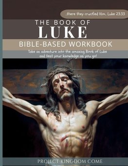 The Book of Luke I Kids Workbook to Help Children Study and Understand the Bible I Biblical quizzes for kids ages 9 and above
