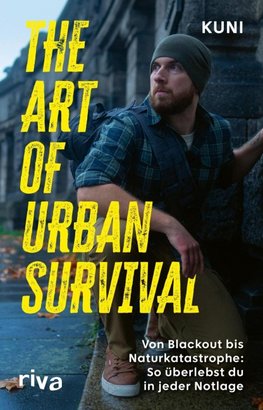 The Art of Urban Survival