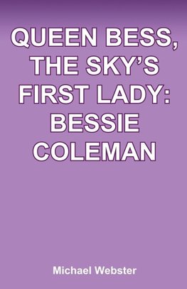Queen Bess, The Sky's First Lady