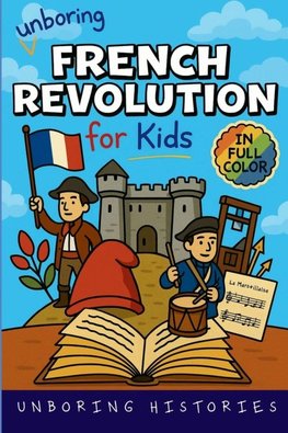 Unboring French Revolution for Kids