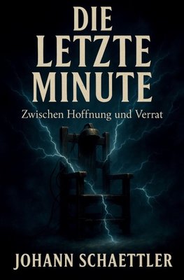 Die letzte Minute: Zwischen Hoffnung und Verrat