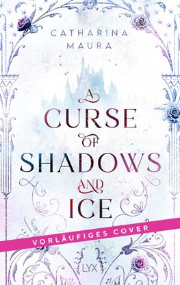 A Curse of Shadows and Ice
